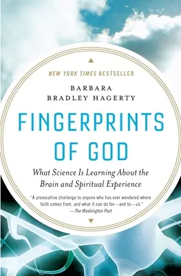 Odciski palców Boga: Czego nauka dowiaduje się o mózgu i doświadczeniu duchowym - Fingerprints of God: What Science Is Learning about the Brain and Spiritual Experience