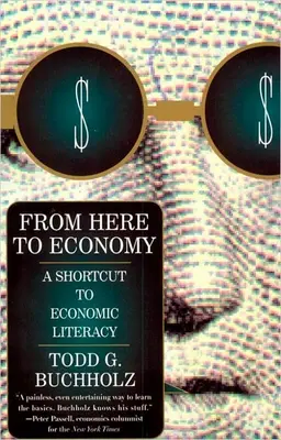 Stąd do ekonomii: Skrót do wiedzy ekonomicznej - From Here to Economy: A Shortcut to Economic Literacy