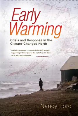 Wczesne ocieplenie - kryzys i reakcja w zmienionym klimacie Północy - Early Warming - Crisis and Response in the Climate-Changed North