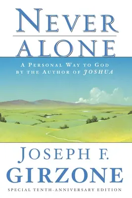 Nigdy sam: Osobista droga do Boga według autora książki Jozue - Never Alone: A Personal Way to God by the Author of Joshua