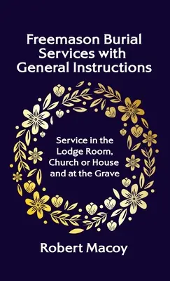 Usługi pogrzebowe masonów z ogólnymi instrukcjami w twardej oprawie - Freemason Burial Services with General Instructions Hardcover