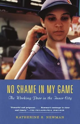 No Shame in My Game: Pracująca biedota w śródmieściu - No Shame in My Game: The Working Poor in the Inner City