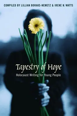 Gobelin nadziei: pisanie o Holokauście dla młodzieży - Tapestry of Hope: Holocaust Writing for Young People