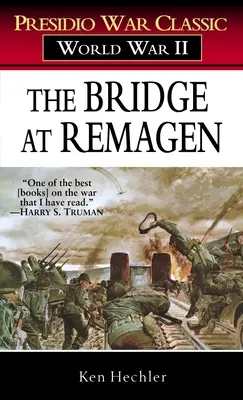 Most w Remagen: Historia II wojny światowej - The Bridge at Remagen: A Story of World War II