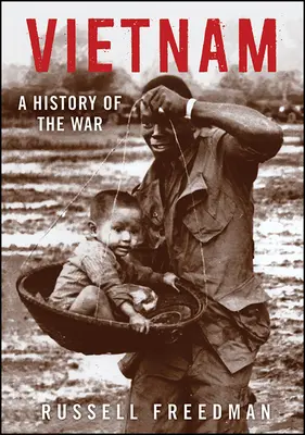 Wietnam: Historia wojny - Vietnam: A History of the War