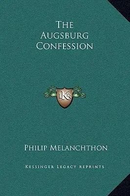 Wyznanie augsburskie - The Augsburg Confession