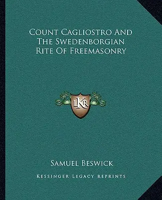 Hrabia Cagliostro i masoński rytuał Swedenborgian - Count Cagliostro and the Swedenborgian Rite of Freemasonry