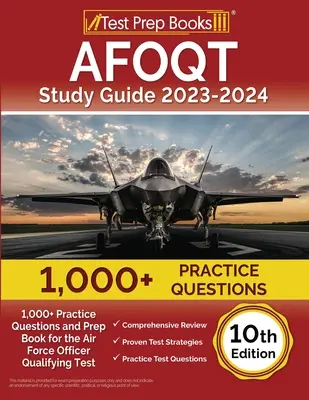 AFOQT Study Guide 2023-2024: ponad 1000 pytań praktycznych i książka przygotowawcza do testu kwalifikacyjnego oficera sił powietrznych [10. edycja] - AFOQT Study Guide 2023-2024: 1,000+ Practice Questions and Prep Book for the Air Force Officer Qualifying Test [10th Edition]