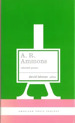 A. R. Ammons: Wybrane wiersze: (American Poets Project #20) - A. R. Ammons: Selected Poems: (American Poets Project #20)