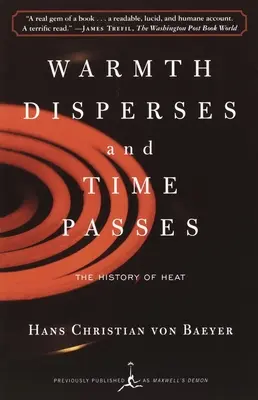 Ciepło się rozprasza, a czas mija: Historia ciepła - Warmth Disperses and Time Passes: The History of Heat