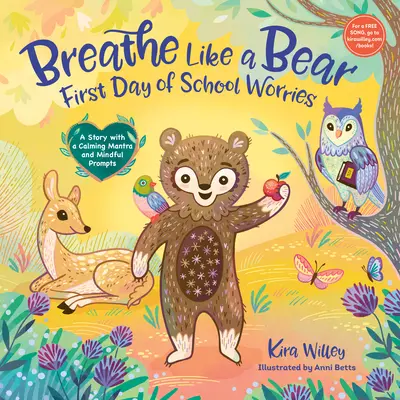 Oddychaj jak niedźwiedź: zmartwienia pierwszego dnia w szkole: Opowieść z uspokajającą mantrą i uważnymi wskazówkami - Breathe Like a Bear: First Day of School Worries: A Story with a Calming Mantra and Mindful Prompts