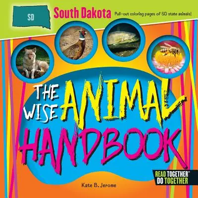 Podręcznik mądrego zwierzaka Południowa Dakota - The Wise Animal Handbook South Dakota