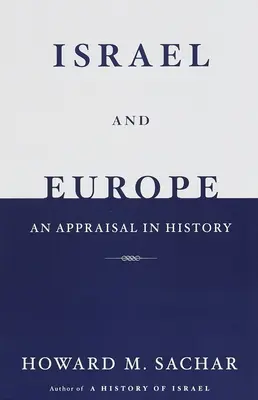 Izrael i Europa: Ocena historyczna - Israel and Europe: An Appraisal in History