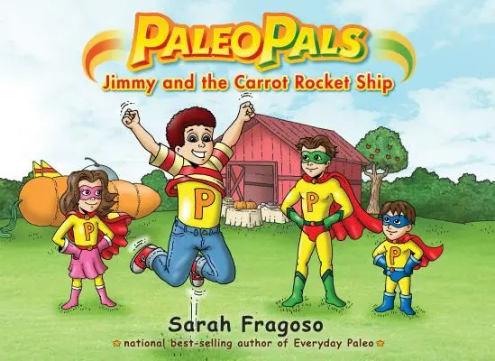 Paleo Pals: Jimmy i marchewkowy statek rakietowy - Paleo Pals: Jimmy and the Carrot Rocket Ship