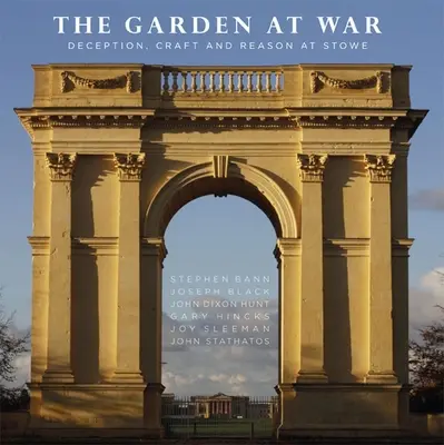 Ogród na wojnie: oszustwo, rzemiosło i rozsądek w Stowe - The Garden at War: Deception, Craft and Reason at Stowe