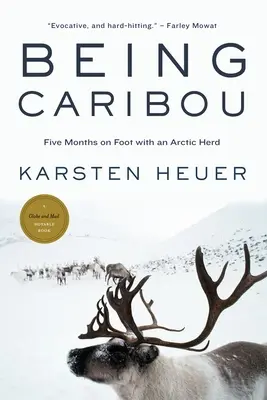 Bycie karibu - pięć miesięcy na piechotę z arktycznym stadem - Being Caribou - Five Months on Foot with an Arctic Herd