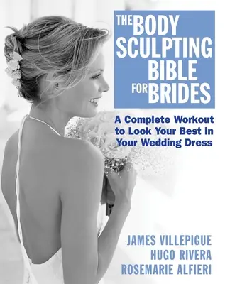 Biblia rzeźbienia ciała dla narzeczonych - The Body Sculpting Bible for Brides