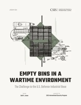 Puste pojemniki w środowisku wojennym: Wyzwanie dla amerykańskiej bazy przemysłu obronnego - Empty Bins in a Wartime Environment: The Challenge to the U.S. Defense Industrial Base