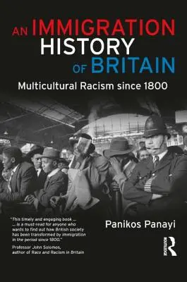 Historia imigracji w Wielkiej Brytanii: Wielokulturowy rasizm od 1800 r. - An Immigration History of Britain: Multicultural Racism since 1800