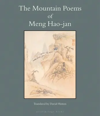 Wiersze górskie Meng Hao-Jana - The Mountain Poems of Meng Hao-Jan
