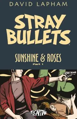 Stray Bullets: Sunshine & Roses Tom 1 - Stray Bullets: Sunshine & Roses Volume 1