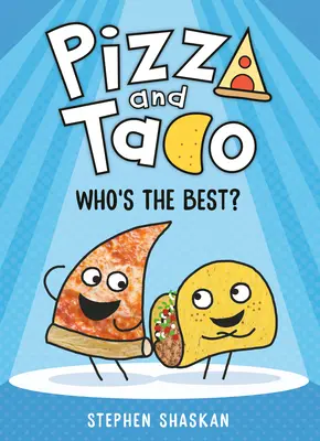 Pizza i Taco: Kto jest najlepszy?: (Powieść graficzna) - Pizza and Taco: Who's the Best?: (A Graphic Novel)