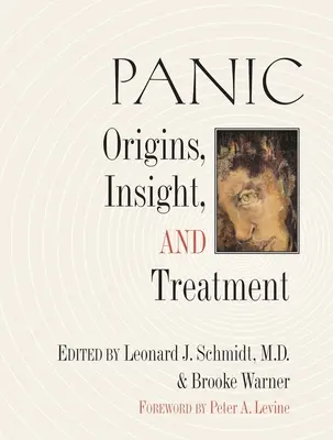 Panika: Geneza, wgląd i leczenie - Panic: Origins, Insight, and Treatment