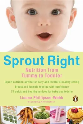 Sprout Right: Odżywianie od brzuszka do malucha - Sprout Right: Nutrition from Tummy to Toddler