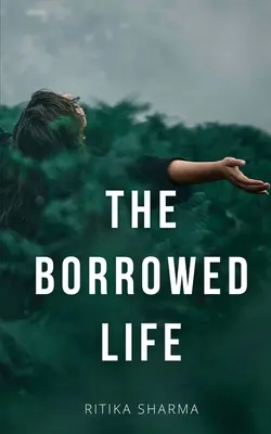 Pożyczone życie - The Borrowed Life