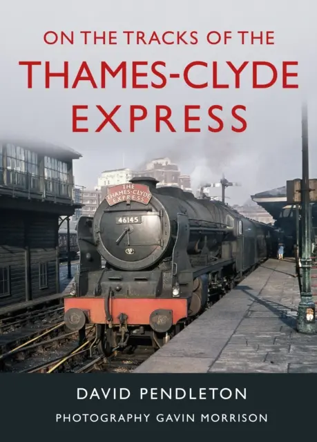 Na torach ekspresu Tamiza-Clyde - On The Tracks Of The Thames-Clyde Express