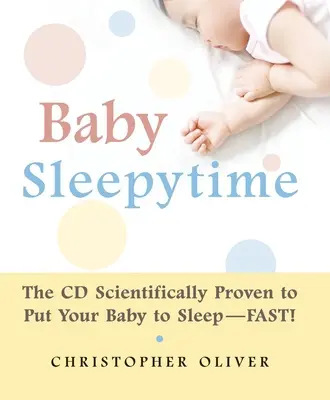 Baby Sleepytime: Naukowo udowodnione, że płyta CD szybko usypia dziecko [z płytą CD] - Baby Sleepytime: The CD Scientifically Proven to Put Your Baby to Sleep--Fast [With CD]