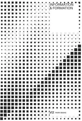 Informacja i formacja: O krajobrazie, architekturze i miastach - Information and Formation: About Landscape, Architecture and Cities