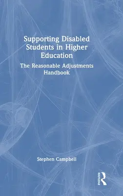 Wspieranie niepełnosprawnych studentów w szkolnictwie wyższym: Podręcznik rozsądnych dostosowań - Supporting Disabled Students in Higher Education: The Reasonable Adjustments Handbook