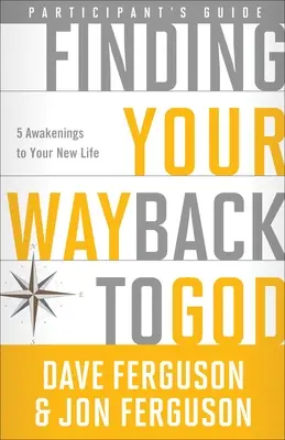 Odnaleźć drogę powrotną do Boga: Pięć przebudzeń do nowego życia - Finding Your Way Back to God: Five Awakenings to Your New Life