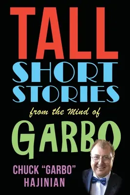 Krótkie historie z umysłu Garbo - Tall Short Stories from the Mind of Garbo