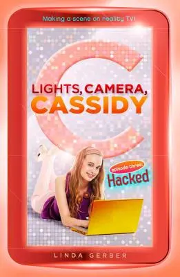 Światła, kamera, Cassidy: Hacked - Lights, Camera, Cassidy: Hacked