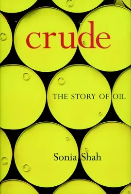 Ropa naftowa: historia ropy naftowej - Crude: The Story of Oil
