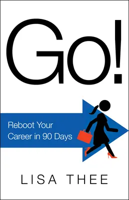 Go!: Restart kariery w 90 dni - Go!: Reboot Your Career in 90 Days