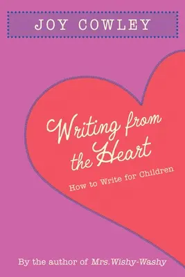 Pisanie od serca: Jak pisać dla dzieci - Writing from the Heart: How to Write for Children