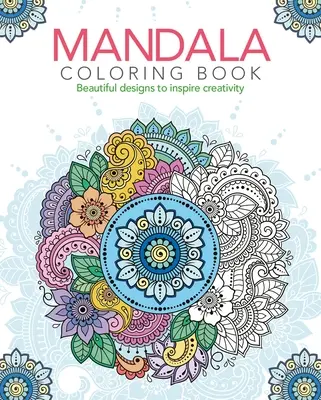Kolorowanka Mandala: Piękne wzory inspirujące kreatywność - Mandala Coloring Book: Beautiful Designs to Inspire Creativity