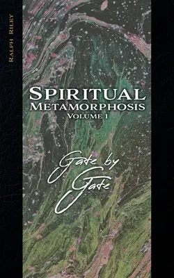 Duchowa metamorfoza, tom 1: Brama po bramie - Spiritual Metamorphosis Volume 1: Gate by Gate