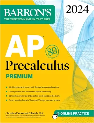 AP Precalculus Premium, 2024: 3 testy praktyczne + kompleksowy przegląd + ćwiczenia online - AP Precalculus Premium, 2024: 3 Practice Tests + Comprehensive Review + Online Practice