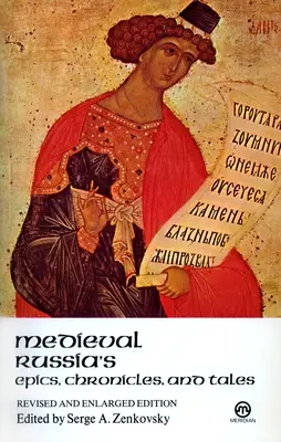 Średniowieczne rosyjskie eposy, kroniki i opowieści - Medieval Russia's Epics, Chronicles, and Tales