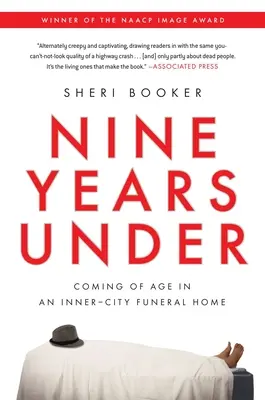 Dziewięć lat pod ziemią: Dorastanie w domu pogrzebowym w śródmieściu - Nine Years Under: Coming of Age in an Inner-City Funeral Home