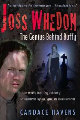 Joss Whedon: Geniusz stojący za Buffy - Joss Whedon: The Genius Behind Buffy