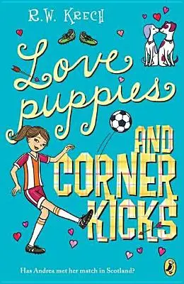 Szczenięta miłości i kopnięcia w narożnik - Love Puppies and Corner Kicks