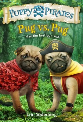 Szczenięcy piraci #6: Mops kontra mops - Puppy Pirates #6: Pug vs. Pug