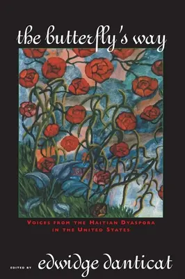 Droga motyla: Głosy haitańskiej diaspory w Stanach Zjednoczonych - The Butterfly's Way: Voices from the Haitian Dyaspora in the United States