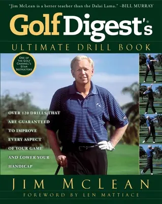 Golf Digest's Ultimate Drill Book: Ponad 120 ćwiczeń, które gwarantują poprawę każdego aspektu gry i obniżenie handicapu - Golf Digest's Ultimate Drill Book: Over 120 Drills That Are Guaranteed to Improve Every Aspect of Your Game and Lower Your Handicap