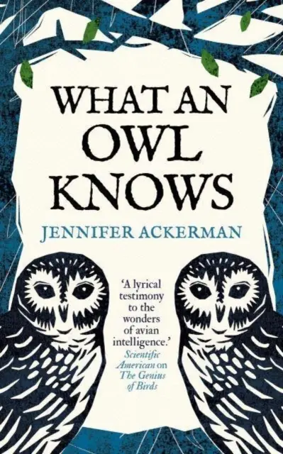 Co wie sowa - nowa nauka o najbardziej tajemniczych ptakach świata - What an Owl Knows - The New Science of the World's Most Enigmatic Birds